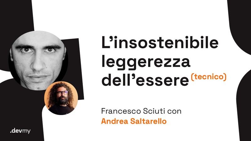 L'insostenibile leggerezza dell'essere tecnico - Francesco Sciuti / Andrea Saltarello