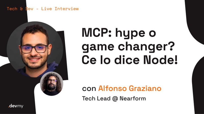 MCP: hype o game changer? Ce lo dice Node! - Alfonso Graziano 