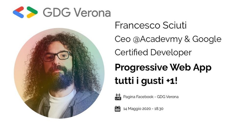 GDG Verona - Progressive Web App tutti i gusti +1