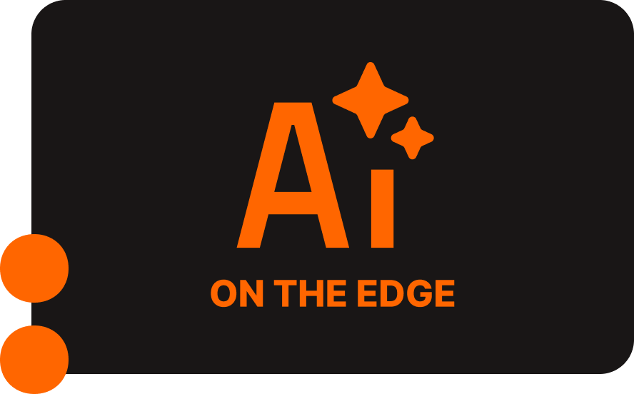 AI on the Edge