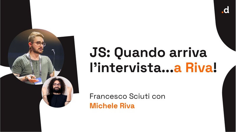 JS: Quando arriva l'intervista...a Riva! - Francesco Sciuti/ Michele Riva