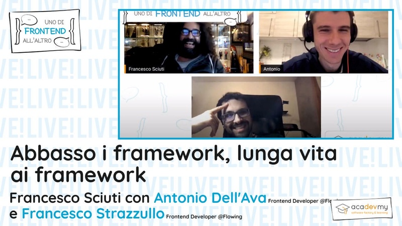 Abbasso i framework, lunga vita ai framework - Francesco Sciuti / Antonio Dell'Ava / Francesco Strazzullo