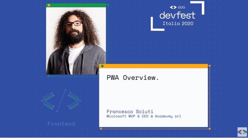 DevFest Italia 2020 - PWA Overview