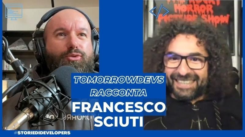 TomorrowDevs - Intervista a Francesco Sciuti
