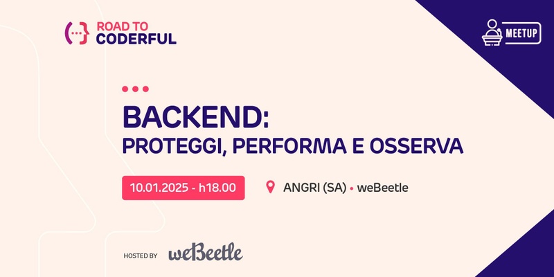 Road to Coderful - Backend: Proteggi, performa, osserva