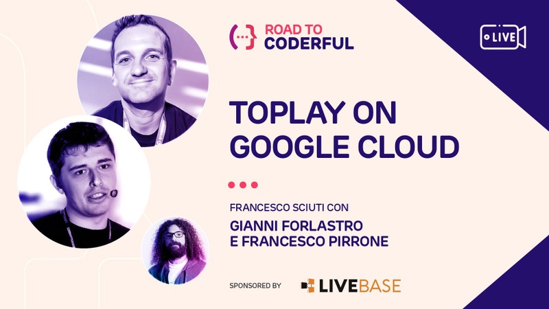 Road To Coderful - ToPlay on Google Cloud