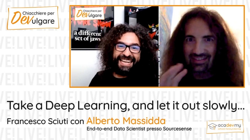 ...take a Deep Learning, and let it out slowly... - Francesco Sciuti / Alberto Massidda